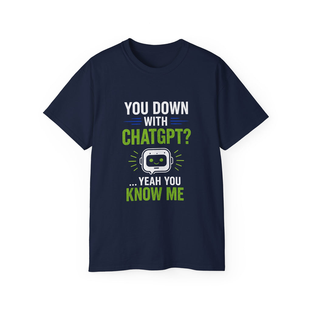 You Down With ChatGPT? T-Shirt