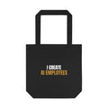 I Create AI Employees Tote Bag