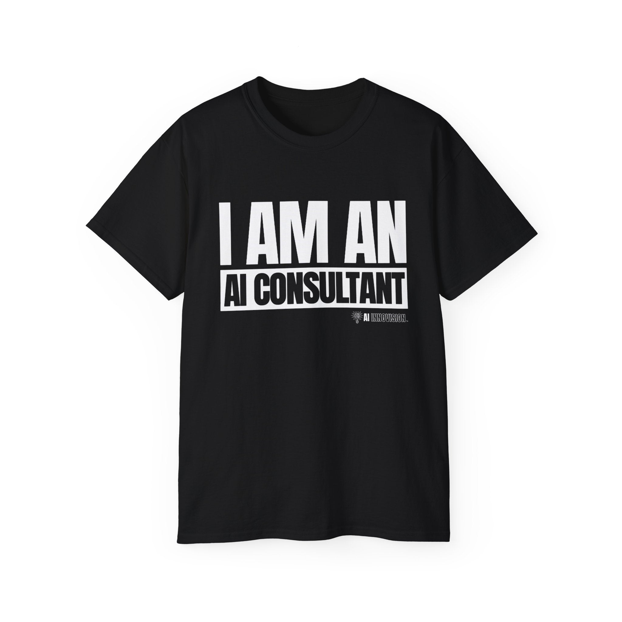 I Am An AI Consultant Shirt