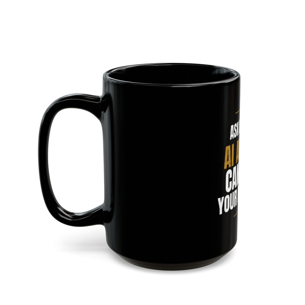 Ask Me How AI Agents Can Help Your Business Black Mug