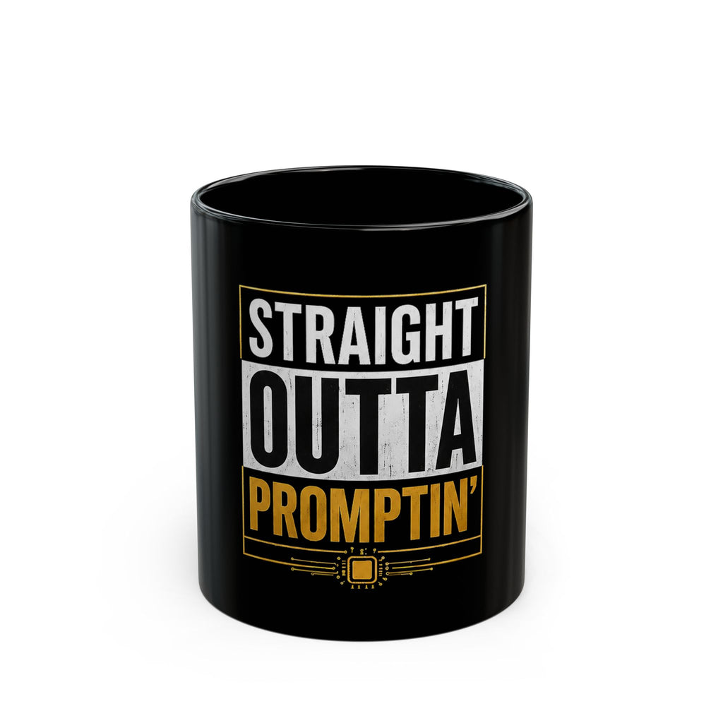 Straight Outta Promptin' Black Mug