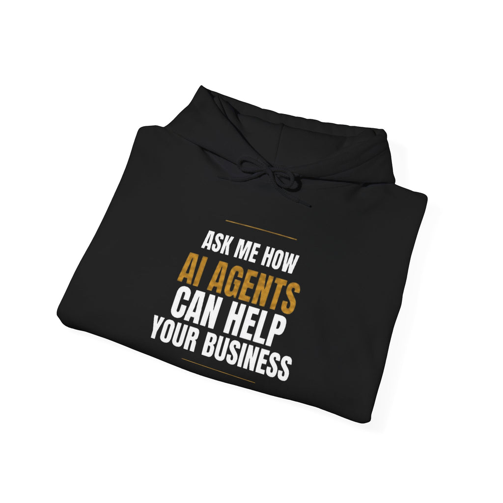 Ask Me How AI Agents Can Help Your Business Hoodie