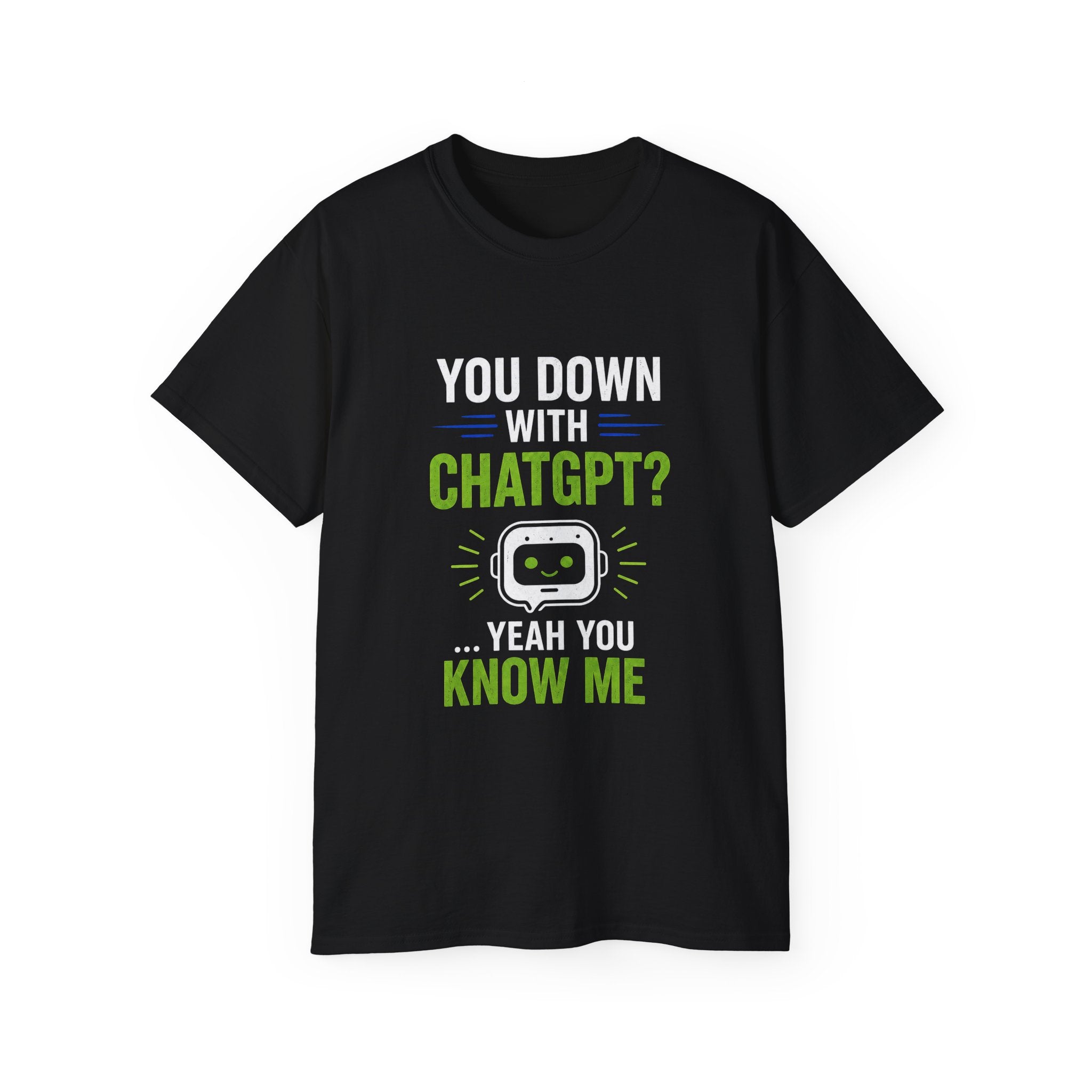 You Down With ChatGPT? T-Shirt