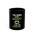 You Down With ChatGPT? Black Mug