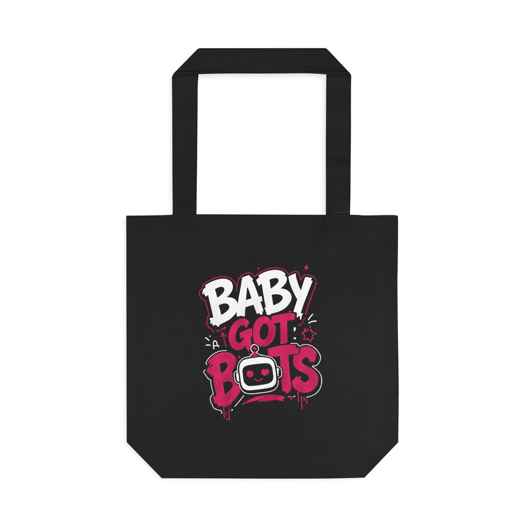 Baby Got Bots Tote Bag