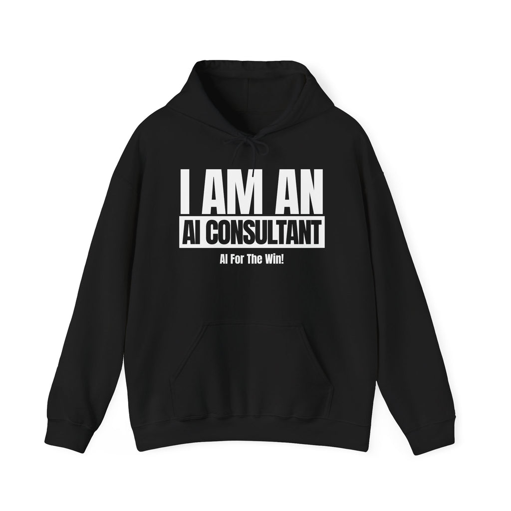 I Am An AI Consultant Hoodie