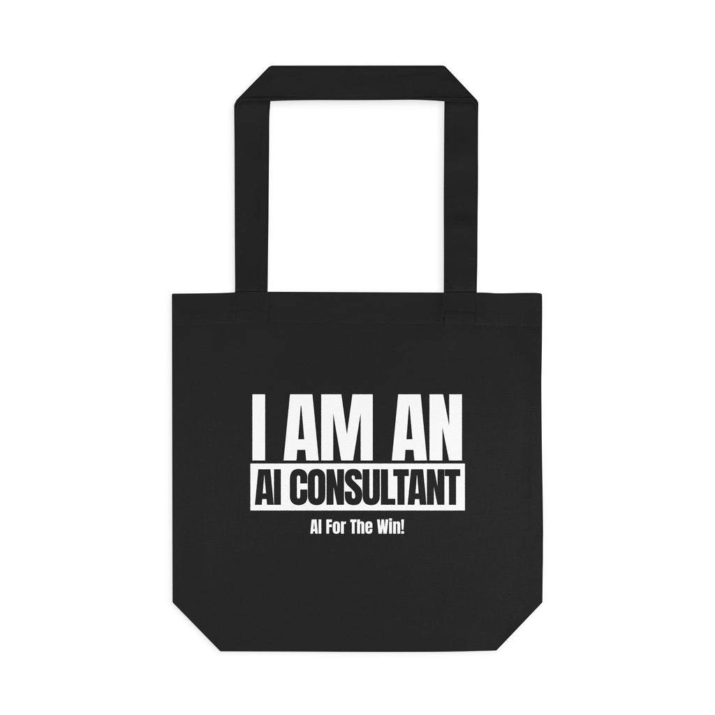 I Am An AI Consultant Tote Bag