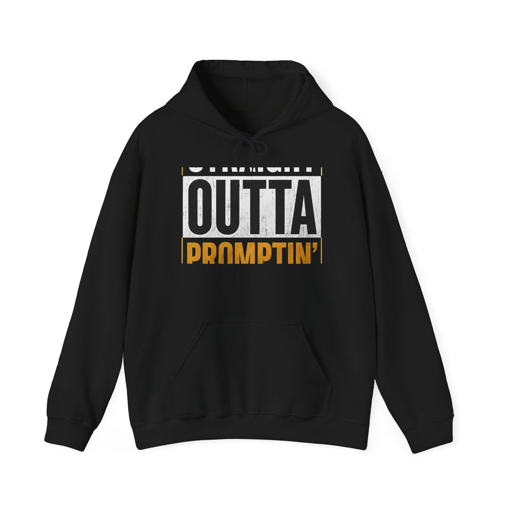 Straight Outta Promptin' Hoodie