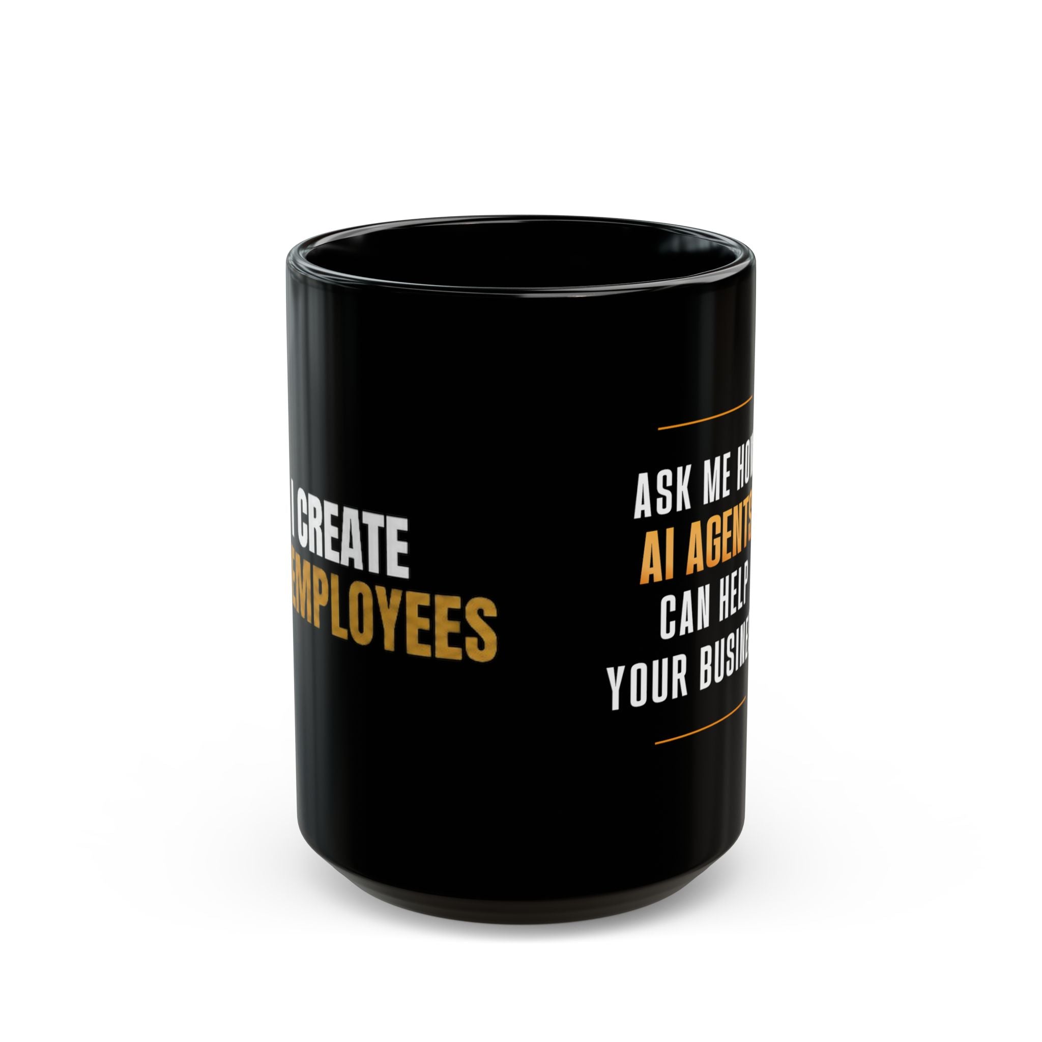 I Create AI Employees Black Mug