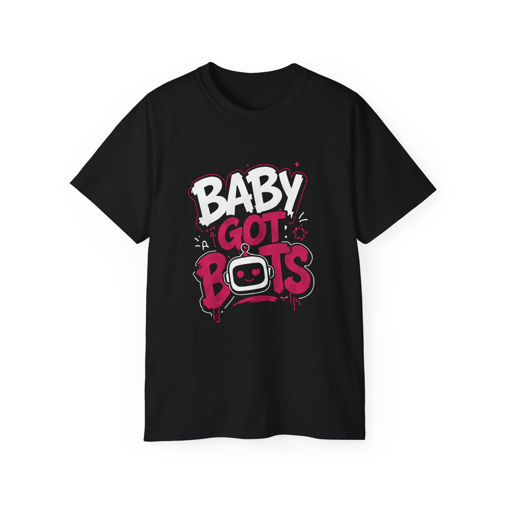 Baby Got Bots T-Shirt
