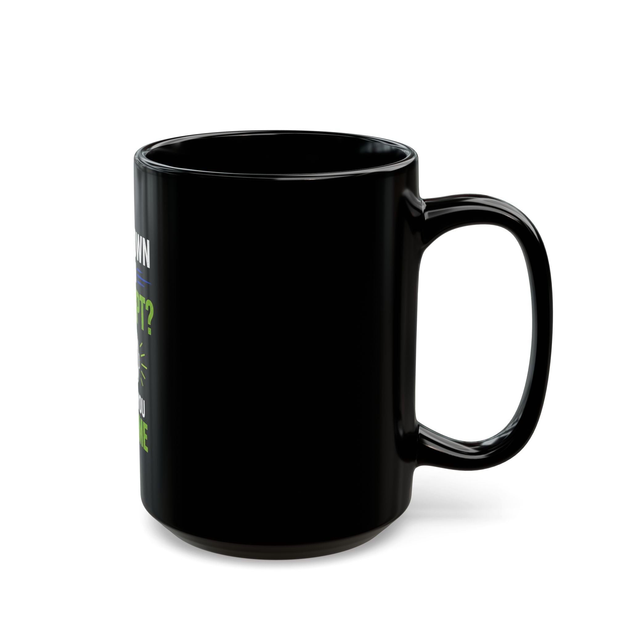 You Down With ChatGPT? Black Mug