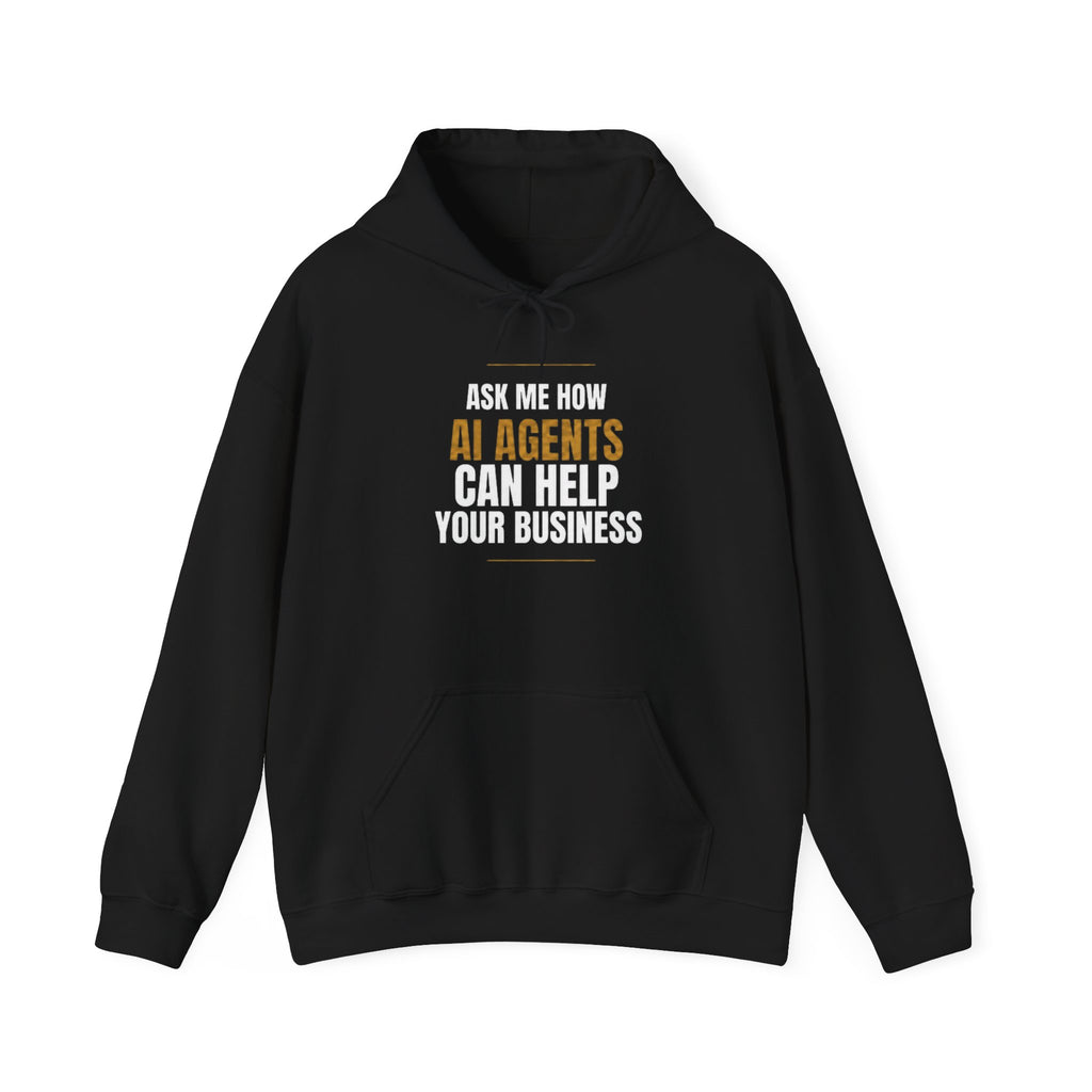 Ask Me How AI Agents Can Help Your Business Hoodie