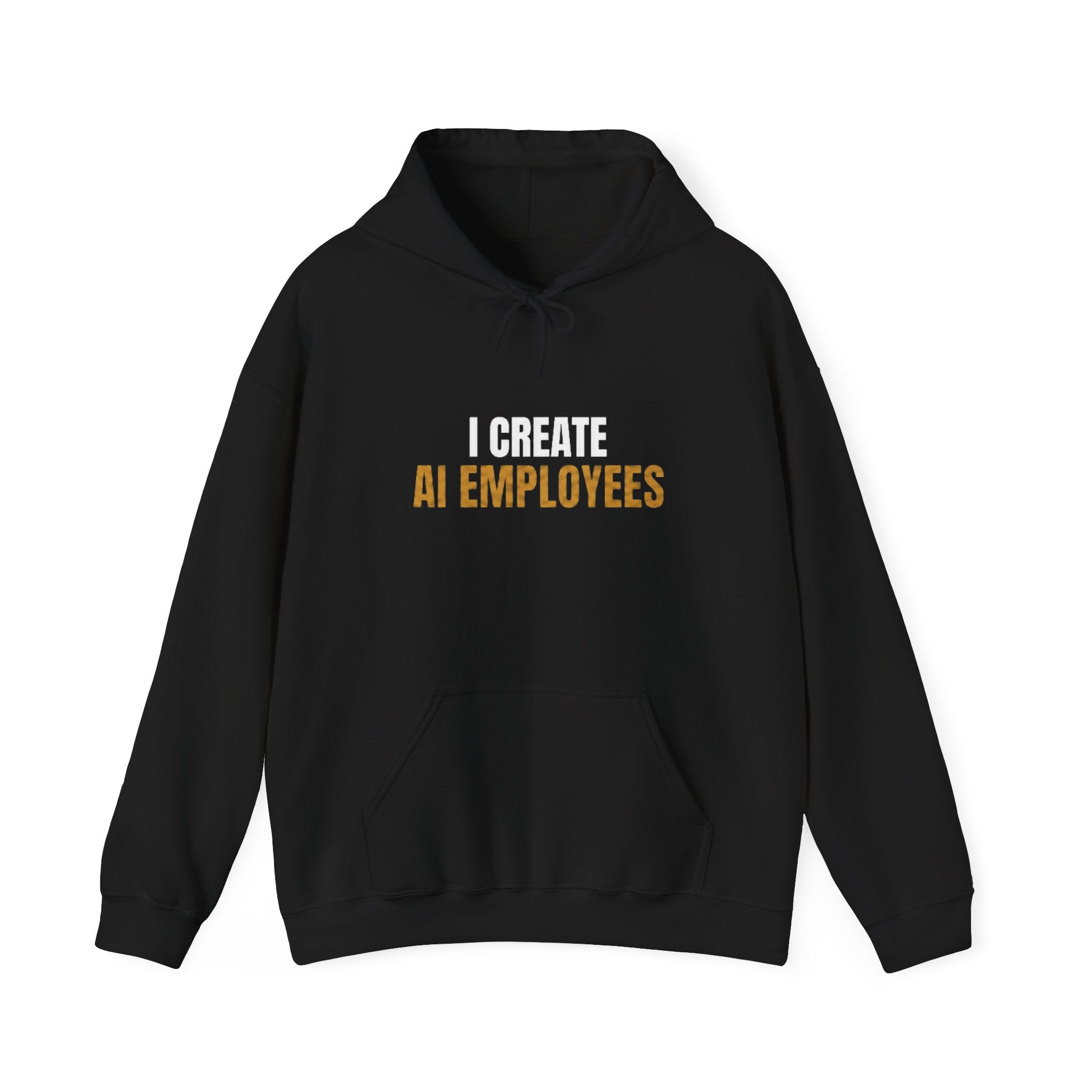 I Create AI Employees Hoodie