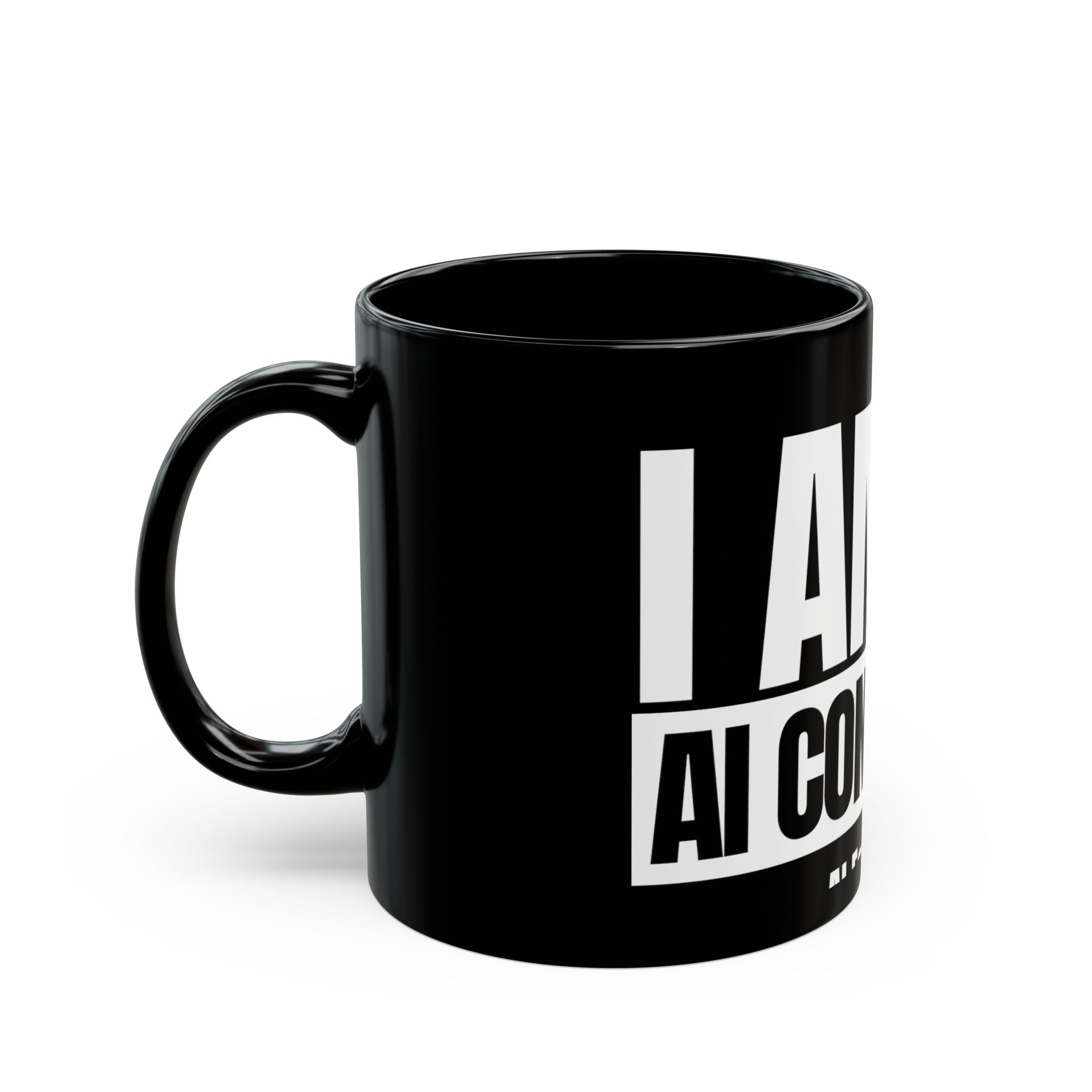 I Am An AI Consultant Black Mug