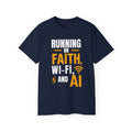 Running On Faith, Wi-Fi, And AI T-Shirt