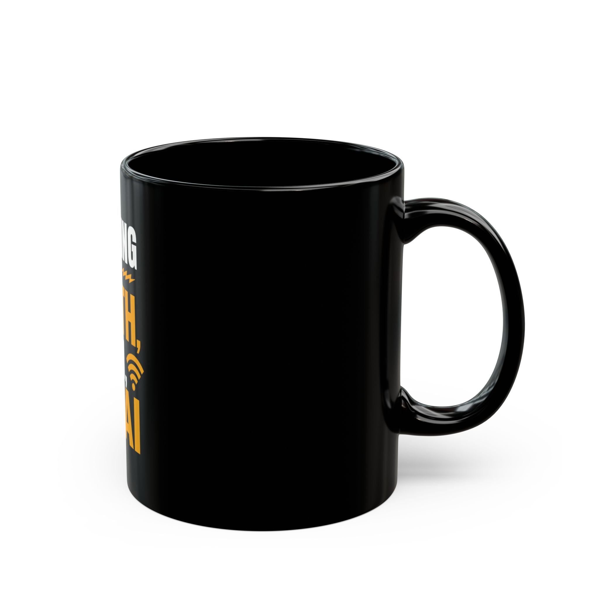 Running On Faith, Wi-Fi, And AI Black Mug