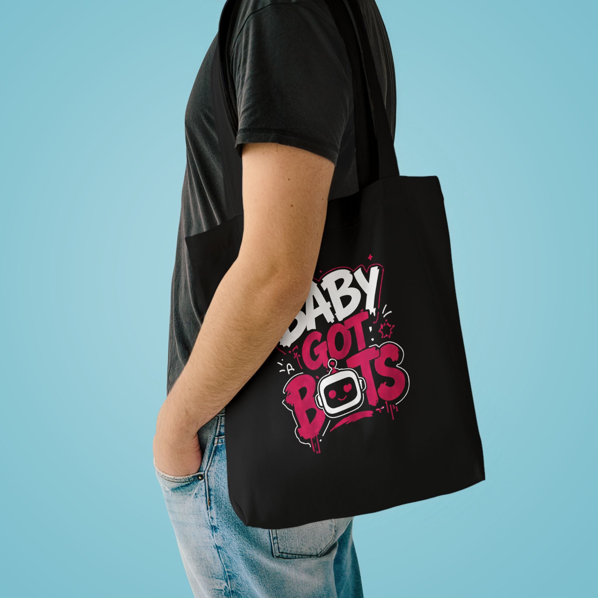 Baby Got Bots Tote Bag